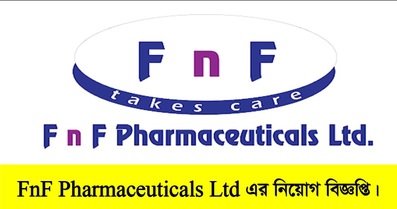 FnF Pharmaceuticals Ltd Job Circular 2022