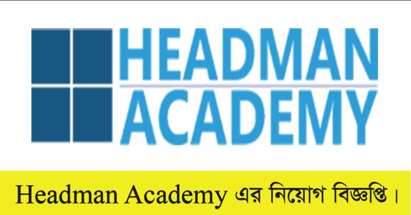 Headman Academy Job Circular 2022