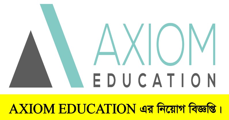 AXIOM EDUCATION Job Circular 2022