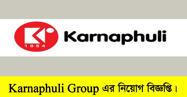 Karnaphuli Group Job Circular 2022