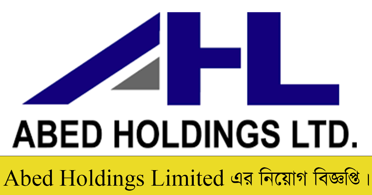 Abed Holdings Limited Job Circular 2022