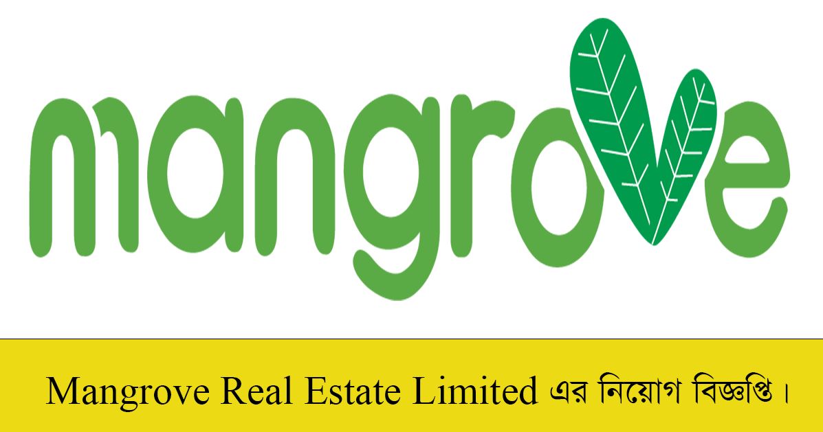 Mangrove Real Estate Limited Job Circular 2022