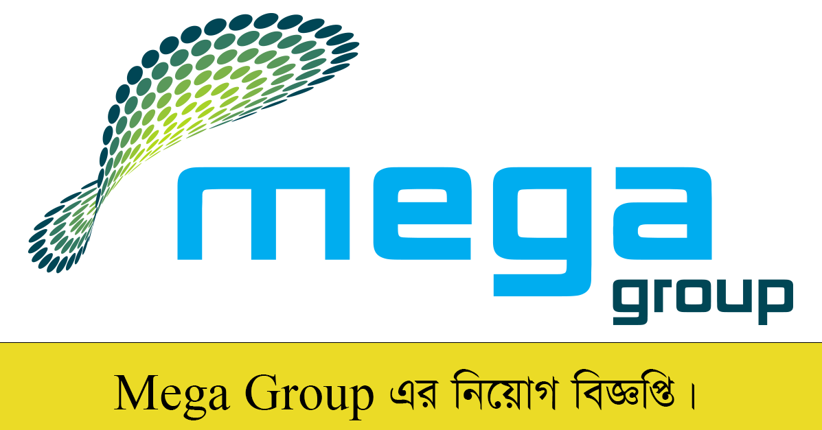 Mega Group Job Circular 2022