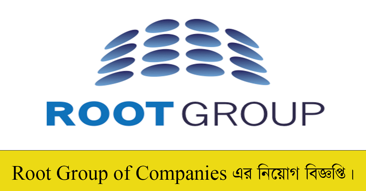 Root Group of Companies Job Circular 2022
