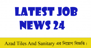 Azad Tiles And Sanitary Job Circular 2022