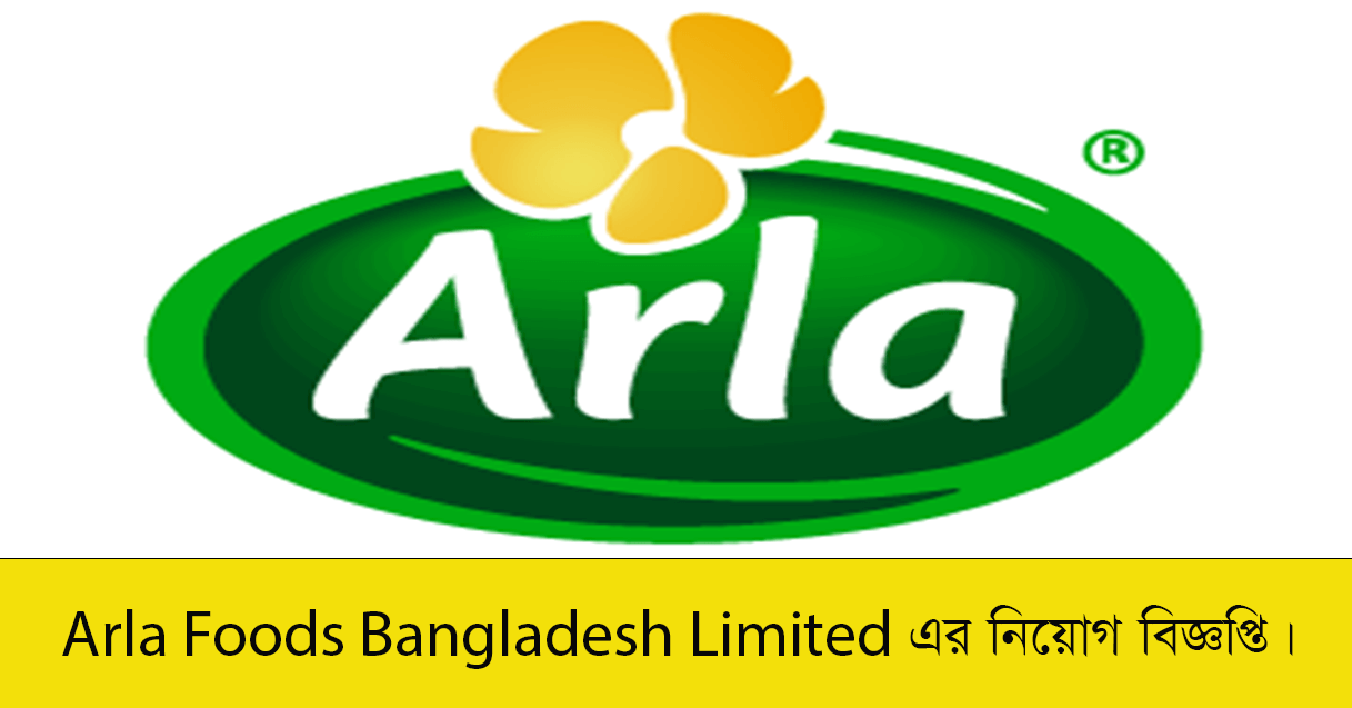 Arla Foods Bangladesh Limited Job Circular 2023