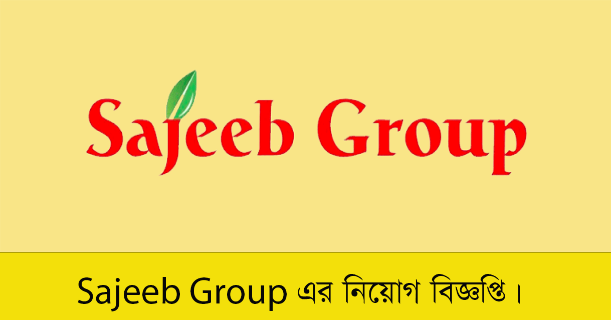Sajeeb Group Job Circular 2023